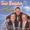 Trio Eugster - Namal urchig